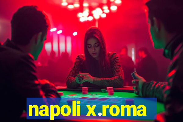 napoli x.roma